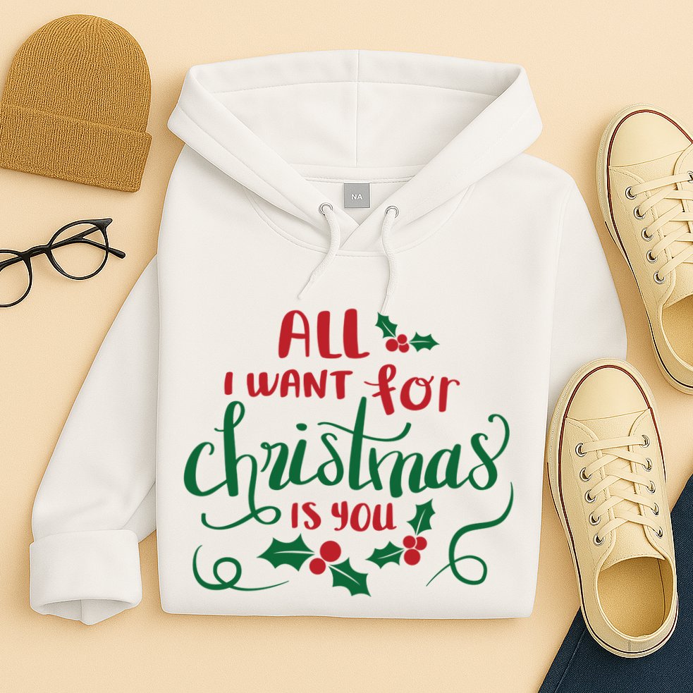 All I Want For Christmas Is You Hoodie