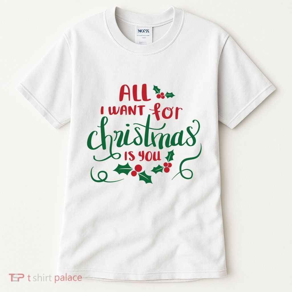 All I Want For Christmas Is You Tall T-Shirt
