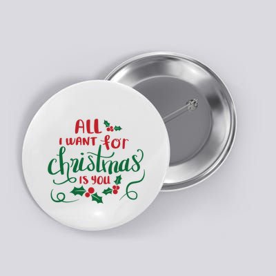 All I Want For Christmas Is You Button