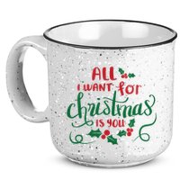 All I Want For Christmas Is You 15oz Campfire Ceramic Mug