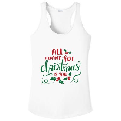 All I Want For Christmas Is You Ladies PosiCharge Competitor Racerback Tank