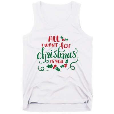 All I Want For Christmas Is You Tank Top