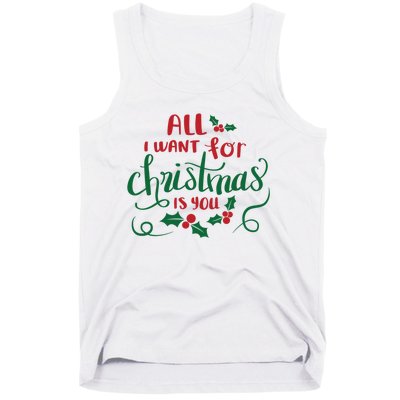 All I Want For Christmas Is You Tank Top