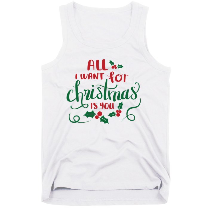 All I Want For Christmas Is You Tank Top