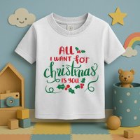 All I Want For Christmas Is You Toddler T-Shirt