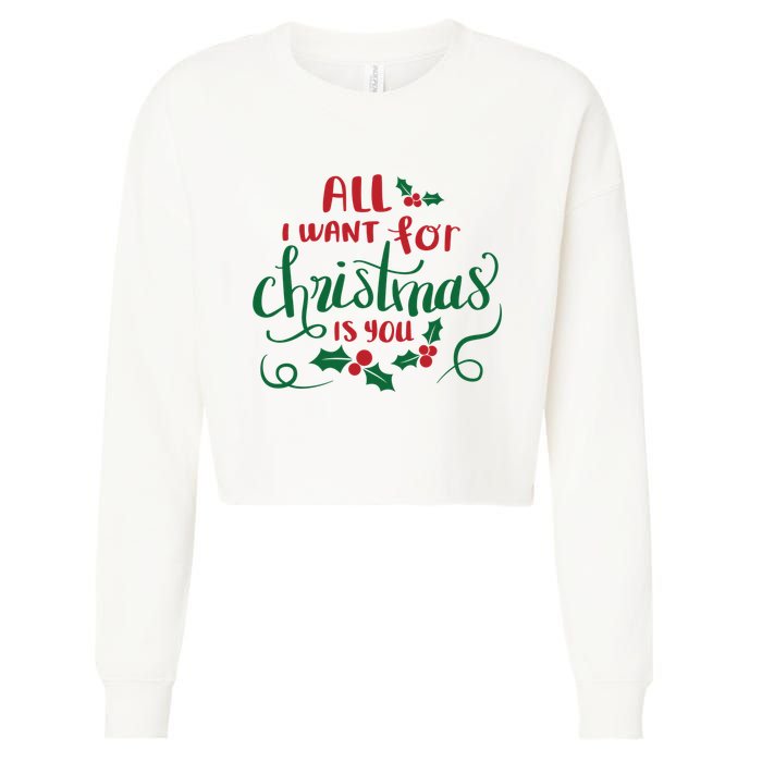 All I Want For Christmas Is You Cropped Pullover Crew