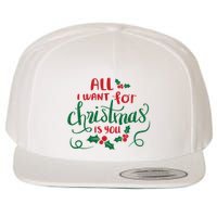 All I Want For Christmas Is You Wool Snapback Cap