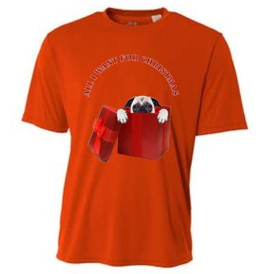 All I Want For Christmas Pug Gift Cooling Performance Crew T-Shirt