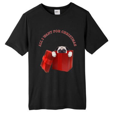 All I Want For Christmas Pug Gift Tall Fusion ChromaSoft Performance T-Shirt