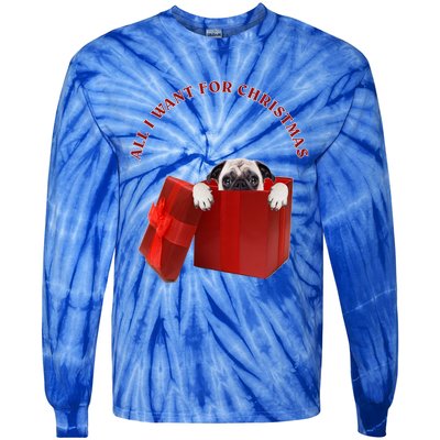 All I Want For Christmas Pug Gift Tie-Dye Long Sleeve Shirt