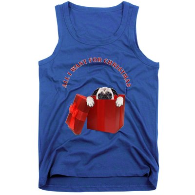 All I Want For Christmas Pug Gift Tank Top