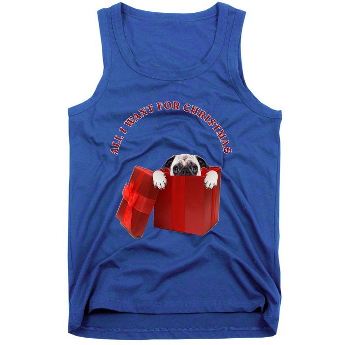 All I Want For Christmas Pug Gift Tank Top