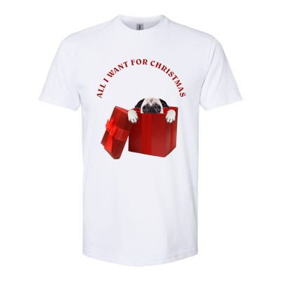 All I Want For Christmas Pug Gift Softstyle CVC T-Shirt