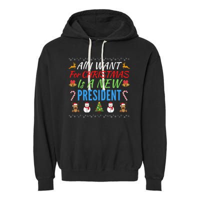 All I Want For Christmas Is A New President Fun Xmas Sweater Garment-Dyed Fleece Hoodie