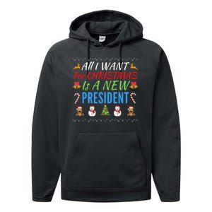 All I Want For Christmas Is A New President Fun Xmas Sweater Performance Fleece Hoodie