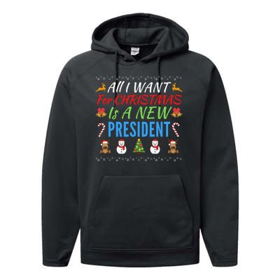 All I Want For Christmas Is A New President Fun Xmas Sweater Performance Fleece Hoodie