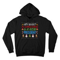 All I Want For Christmas Is A New President Fun Xmas Sweater Hoodie