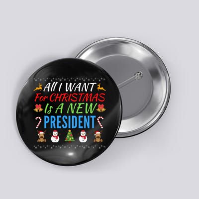 All I Want For Christmas Is A New President Fun Xmas Sweater Button