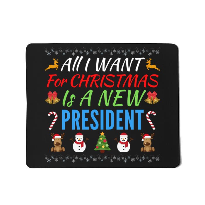 All I Want For Christmas Is A New President Fun Xmas Sweater Mousepad