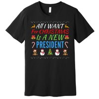 All I Want For Christmas Is A New President Fun Xmas Sweater Premium T-Shirt