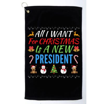 All I Want For Christmas Is A New President Fun Xmas Sweater Platinum Collection Golf Towel