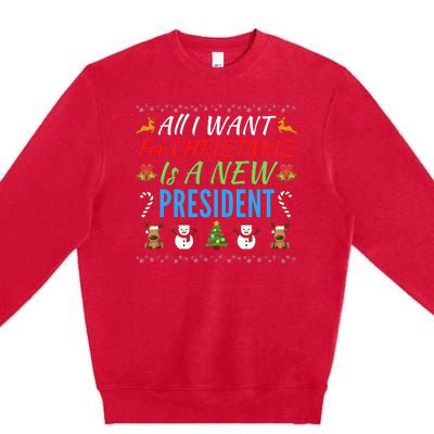 All I Want For Christmas Is A New President Fun Xmas Sweater Premium Crewneck Sweatshirt