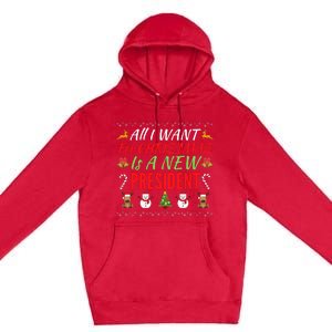 All I Want For Christmas Is A New President, Funny Xmas Sweater Premium Pullover Hoodie