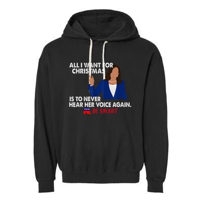 All I Want For Christmas Is To Never Hear Her Voice Again Garment-Dyed Fleece Hoodie