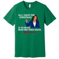 All I Want For Christmas Is To Never Hear Her Voice Again Premium T-Shirt