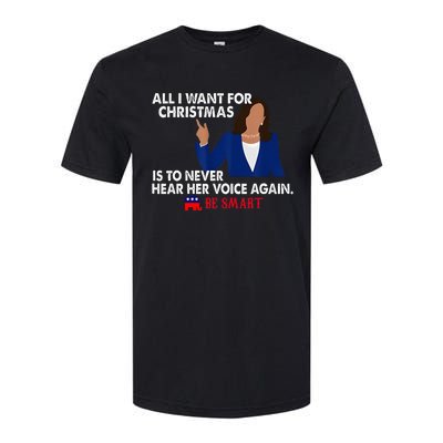 All I Want For Christmas Is To Never Hear Her Voice Again Softstyle® CVC T-Shirt