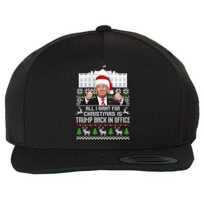 All I Want For Christmas Is Trump Back In Office Trump Xmas Meaningful Gift Wool Snapback Cap