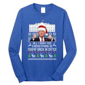 All I Want For Christmas Is Trump Back In Office Trump Xmas Meaningful Gift Long Sleeve Shirt