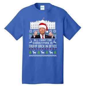 All I Want For Christmas Is Trump Back In Office Trump Xmas Meaningful Gift Tall T-Shirt