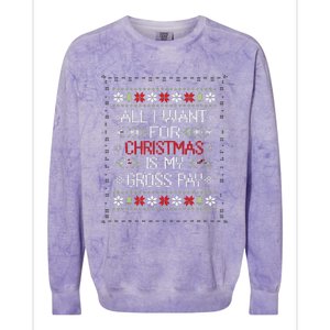 All I Want For Christmas Is My Gross Pay Joke Colorblast Crewneck Sweatshirt