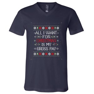 All I Want For Christmas Is My Gross Pay Joke V-Neck T-Shirt