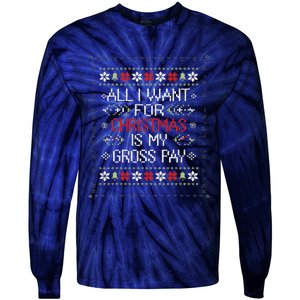 All I Want For Christmas Is My Gross Pay Joke Tie-Dye Long Sleeve Shirt