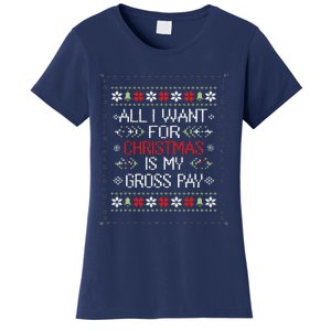 All I Want For Christmas Is My Gross Pay Joke Women's T-Shirt