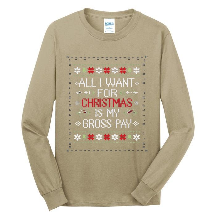 All I Want For Christmas Is My Gross Pay Joke Tall Long Sleeve T-Shirt