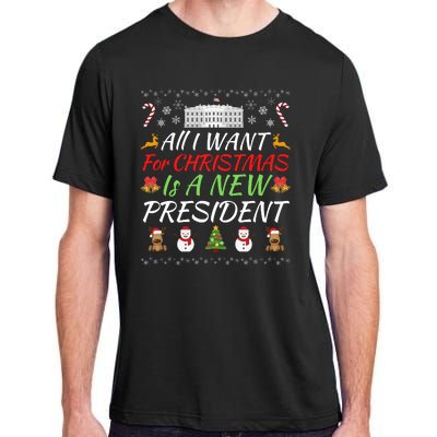 All I Want For Christmas Is A New President, Funny Christmas Sweater Adult ChromaSoft Performance T-Shirt