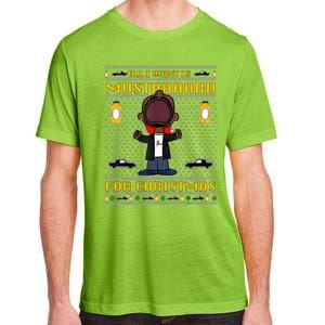 All I Want For Christmas Is Mustard Funny Mustard Lamar Adult ChromaSoft Performance T-Shirt