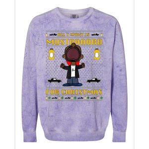 All I Want For Christmas Is Mustard Funny Mustard Lamar Colorblast Crewneck Sweatshirt