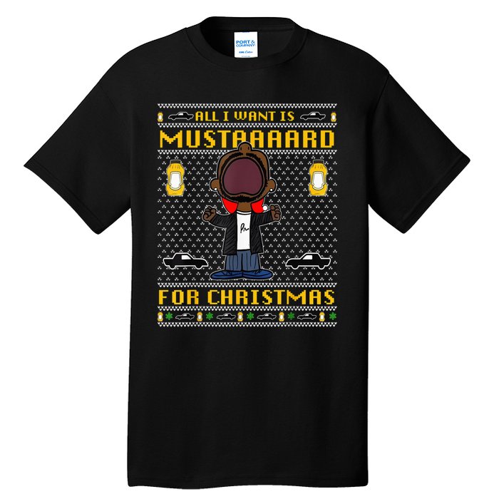 All I Want For Christmas Is Mustard Funny Mustard Lamar Tall T-Shirt