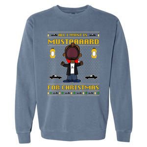 All I Want For Christmas Is Mustard Funny Mustard Lamar Garment-Dyed Sweatshirt