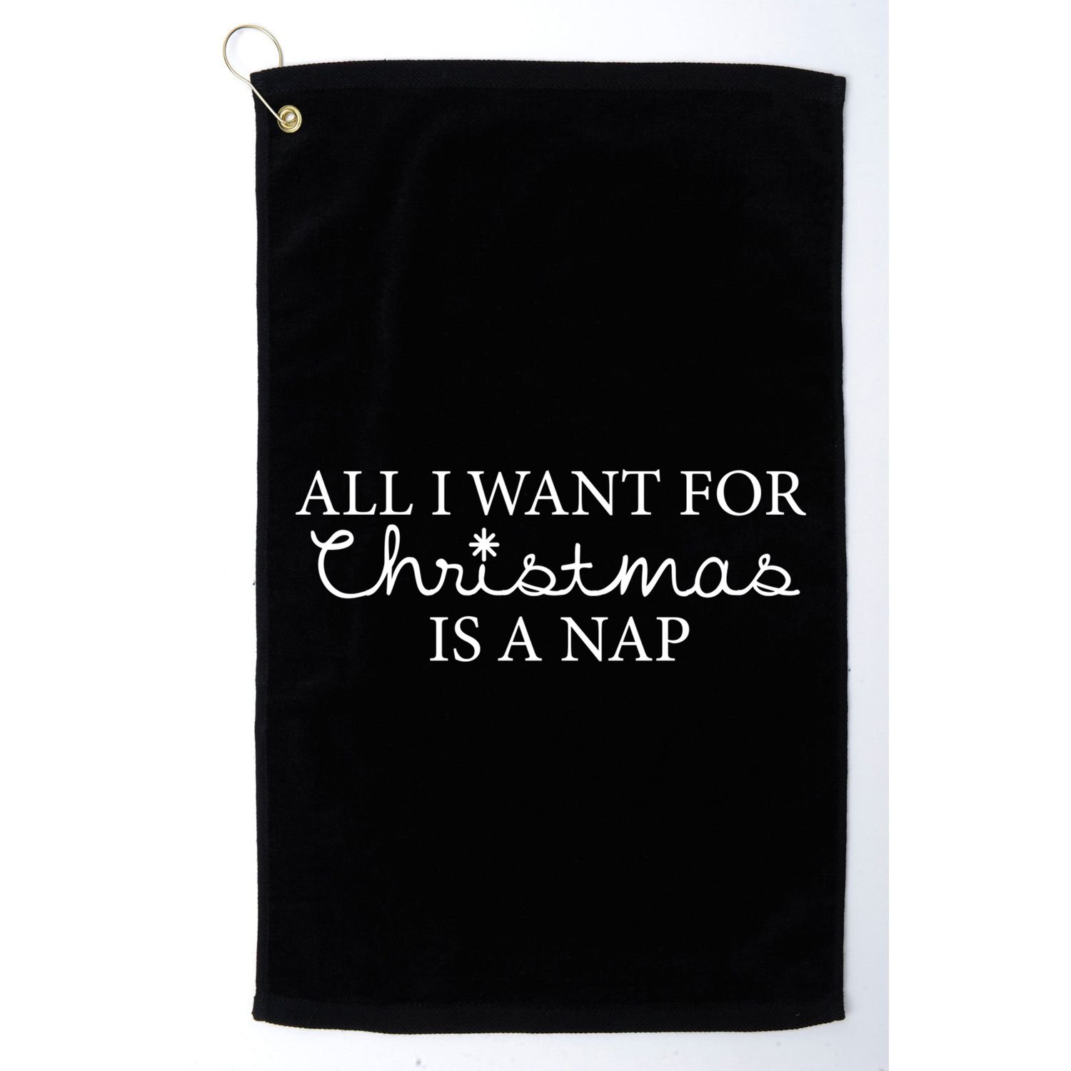 All I Want For Christmas Is A Nap Funny Holiday Gift Golf Towel