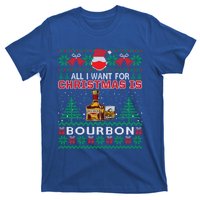 All I Want For Christmas Is Bourbon Funny Ugly Gift Cute Gift T-Shirt