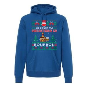 All I Want For Christmas Is Bourbon Funny Ugly Gift Cute Gift Premium Hoodie