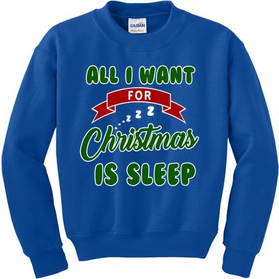 All I Want For Christmas Is Sleep Slumber Party Great Gift Kids Sweatshirt