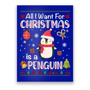 All I Want For Christmas Is A Penguin Funny Xmas Holiday Gift Poster