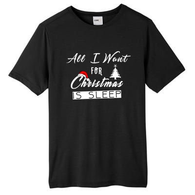 All I Want For Christmas Is Sleep Funny Holiday Cool Gift Tall Fusion ChromaSoft Performance T-Shirt