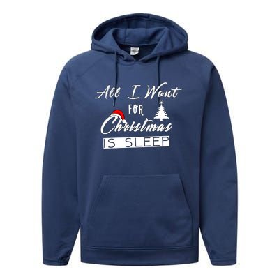 All I Want For Christmas Is Sleep Funny Holiday Cool Gift Performance Fleece Hoodie